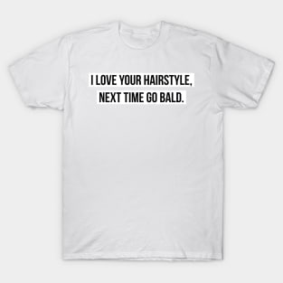 funny phrase T-Shirt